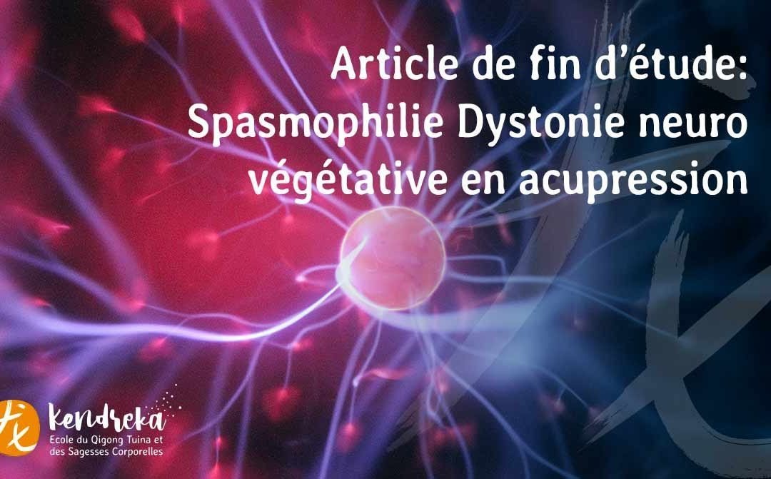 La Spasmophilie en Acupression (Dystonie Neurovégétative ou DNV)