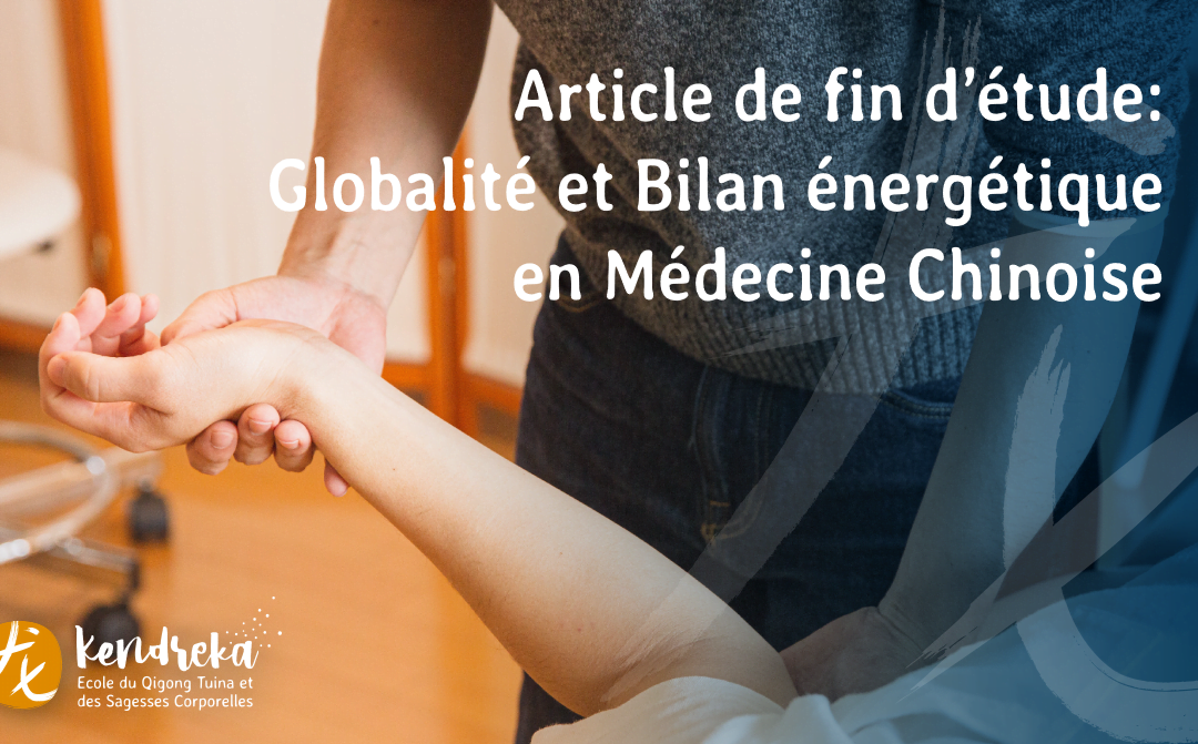 Globalité et Bilan Énergétique en Médecine Chinoise : une autre approche du soin